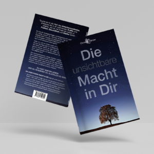 Die unsichtbare Macht in Dir - Buch-Umschlag von vorne und hinten